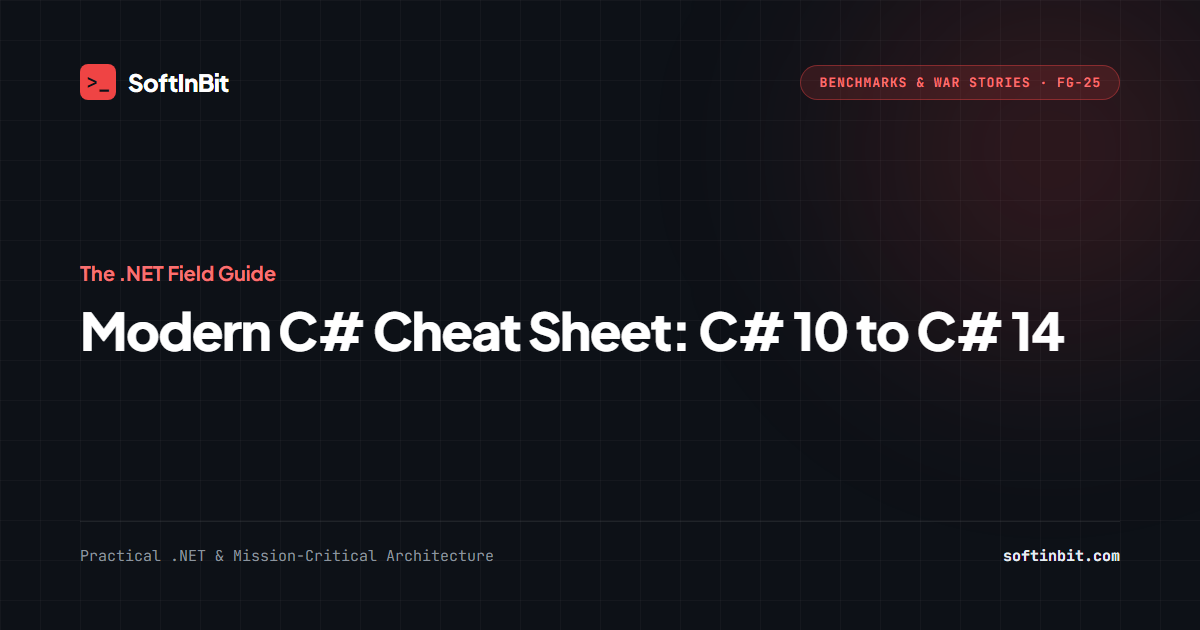 Modern C# Cheat Sheet: C# 10 to C# 14 - SoftInBit