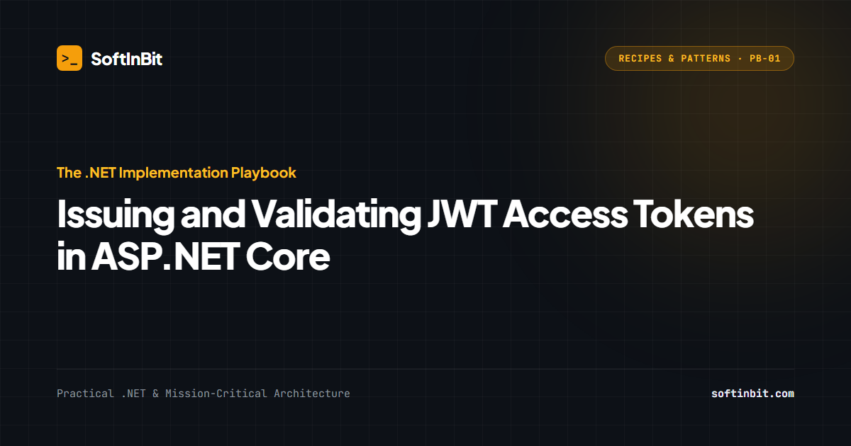 Issuing and Validating JWT Access Tokens in ASP.NET Core - SoftInBit